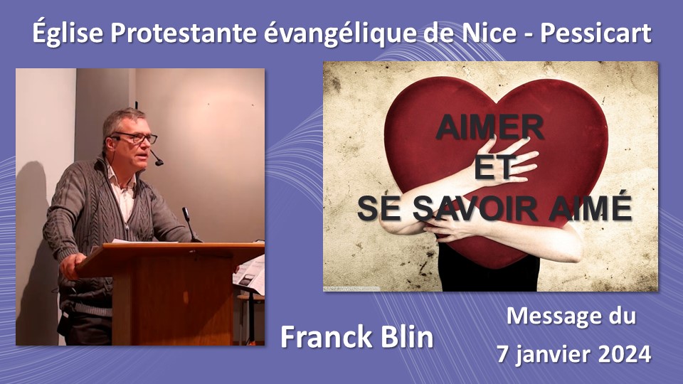 Message du dimanche 7 janvier 2024 - Franck Blin - Aimer et se savoir aimé